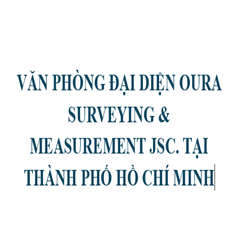 VĂN PHÒNG ĐẠI DIỆN OURA SURVEYING & MEASUREMENT JSC. TẠI THÀNH PHỐ HỒ CHÍ MINH