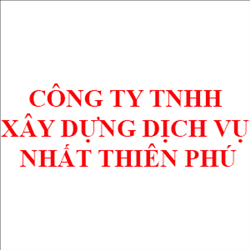 CÔNG TY TNHH XÂY DỰNG DỊCH VỤ NHẤT THIÊN PHÚ