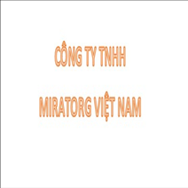 CÔNG TY TNHH MIRATORG VIỆT NAM