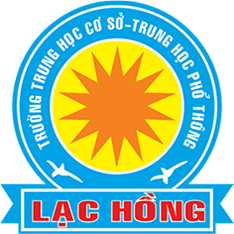 TRƯỜNG TRUNG HỌC CƠ SỞ VÀ TRUNG HỌC PHỔ THÔNG LẠC HỒNG