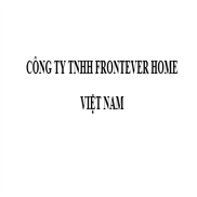 CÔNG TY TNHH FRONTEVER HOME VIỆT NAM