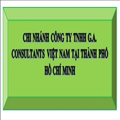 Chi Nhánh Công Ty TNHH G.A. Consultants Việt Nam Tại Thành Phố Hồ Chí Minh