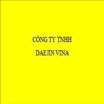 CÔNG TY TNHH DAEJIN VINA