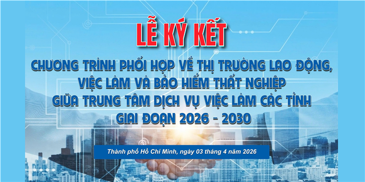 KÝ KẾT PHỐI HỢP CHIẾN LƯỢC: "CÁNH TAY NỐI DÀI"  CHO THỊ TRƯỜNG LAO ĐỘNG GIAI ĐOẠN 2026 - 2030