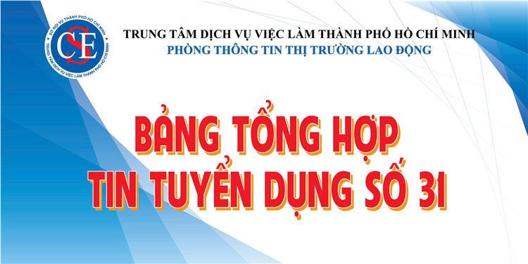 Bảng tin tổng hợp tin tuyển dụng số 31