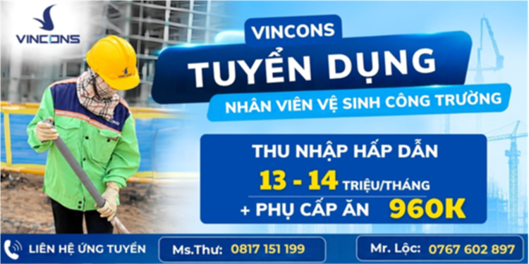 CÔNG TY CỔ PHẦN PHÁT TRIỂN VÀ ĐẦU TƯ XÂY DỰNG VINCONS TUYỂN DỤNG NHÂN VIÊN VỆ SINH CÔNG TRƯỜNG