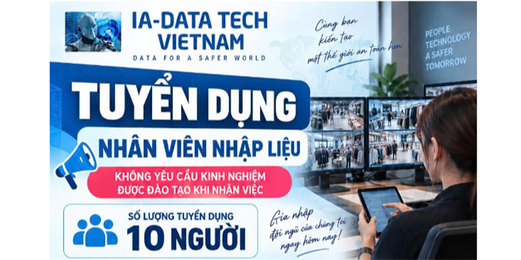 CÔNG TY TNHH IA-DATA TECH VIETNAM TUYỂN DỤNG NHÂN VIÊN NHẬP LIỆU