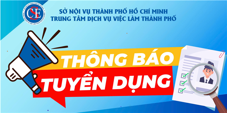 Trung tâm Dịch vụ việc làm Thành phố Hồ Chí Minh Tuyển Dụng Lao Động